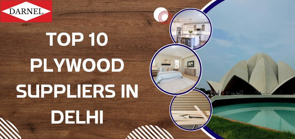 Top 10 Plywood Suppliers in Delhi | Darnel Plywood